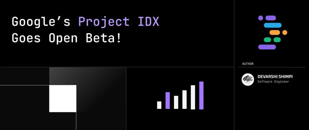 Google's AI-Powered Cloud IDE, Project IDX - Open beta!